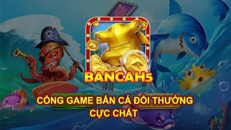 bắn cá h5