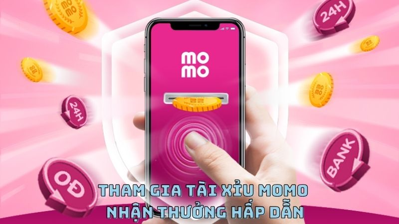 Tham gia game Tài Xỉu Momo nhận thưởng hấp dẫn