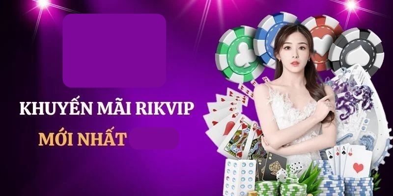 Các dịch vụ ưu đãi khi chơi game bài Rikvip