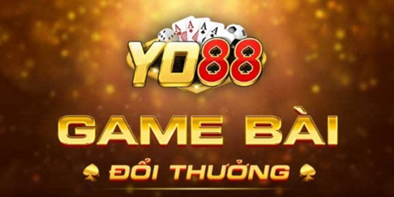 Lý do game bài Yo88 được mọi người ưa chuộng