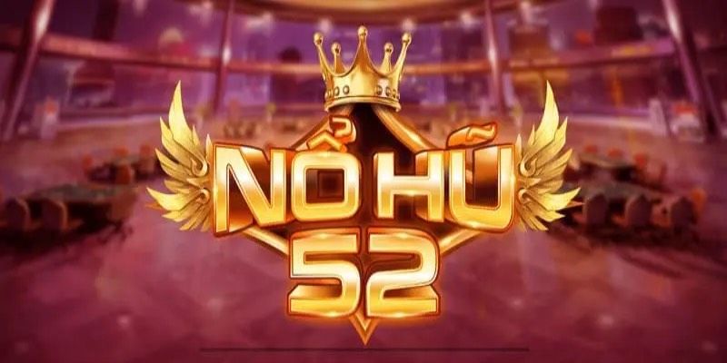 Nổ hũ 52 - Thiên Đường Jackpot