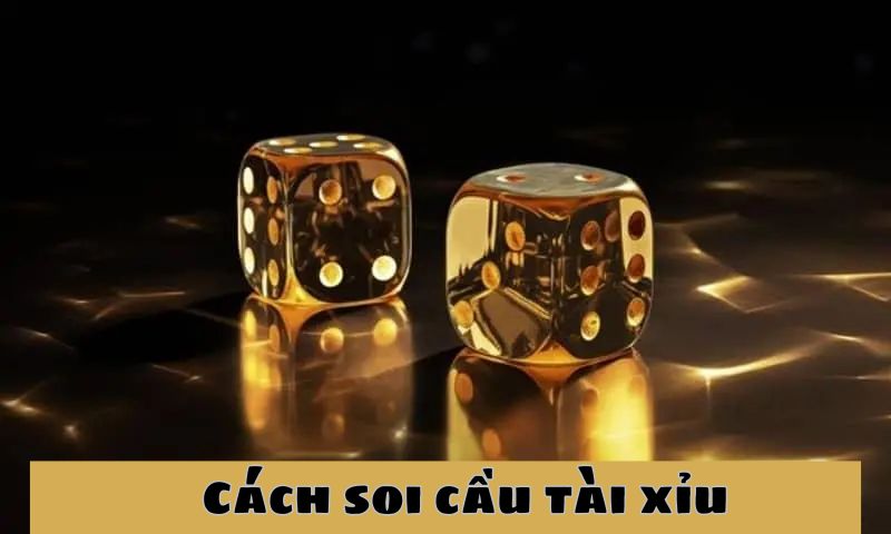 Top 3 cách soi cầu tài xỉu hiệu quả cho người chơi