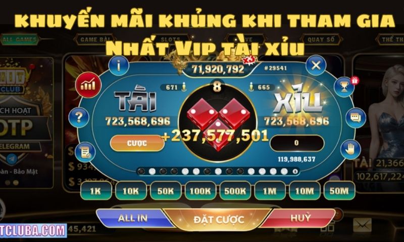 Các khuyến mãi tài xỉu tại Nhất Vip