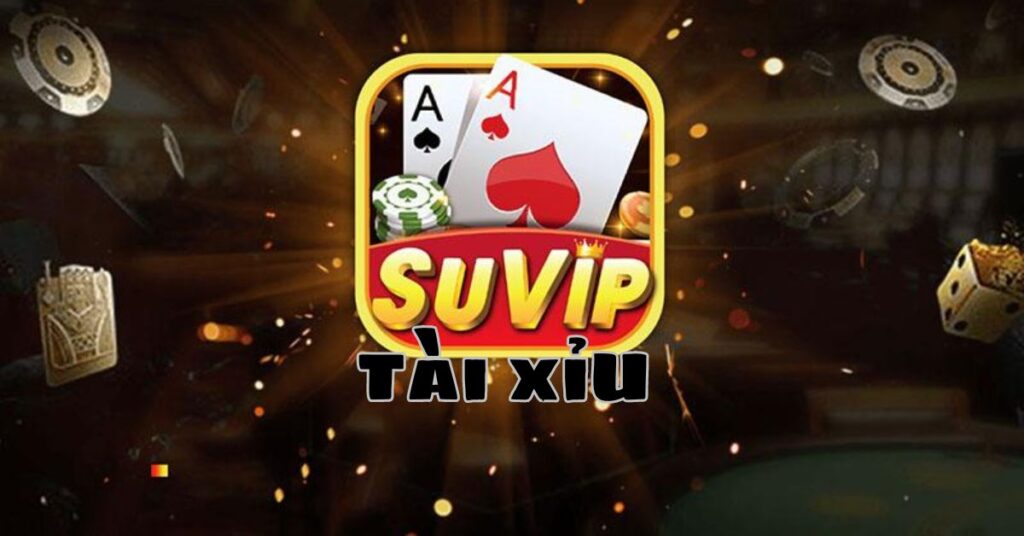 Suvip tài xỉu