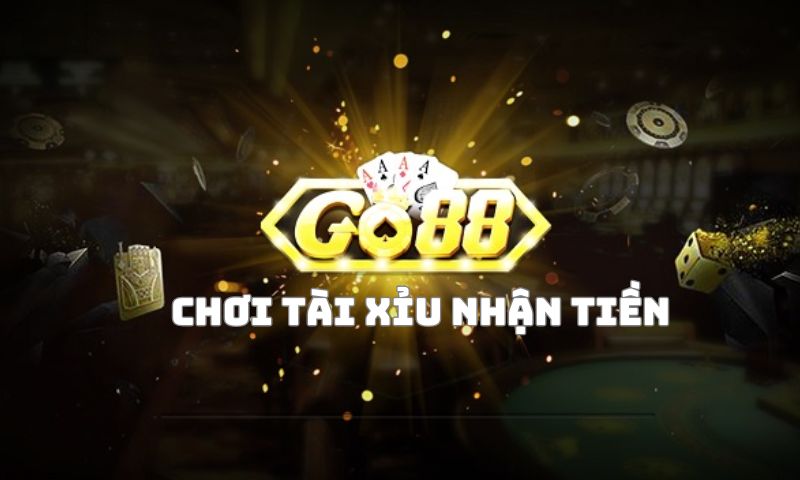 Tham gia tài xỉu đăng ký nhận tiền xanh chín ngay tại Go88